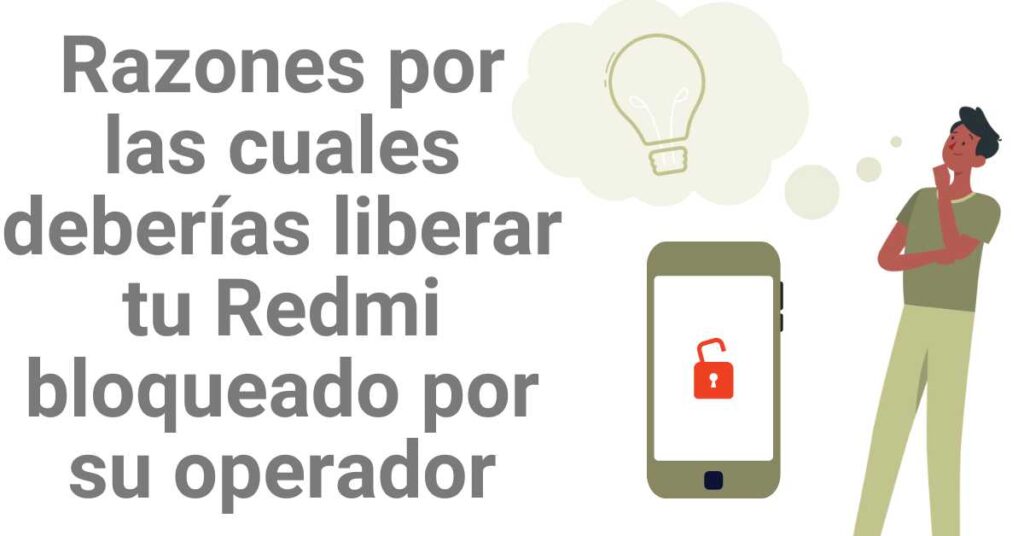 Razones por las cuales deberías liberar tu Redmi bloqueado por su operador