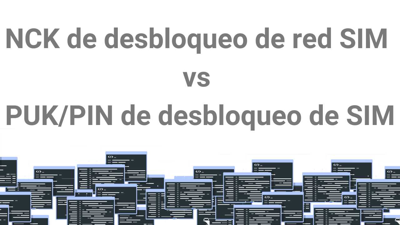 ¿Qué significa NCK de desbloqueo de SIM de red?