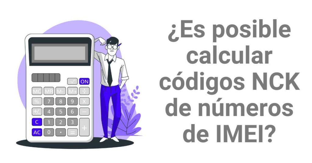 ¿Es posible calcular códigos NCK de números de IMEI?