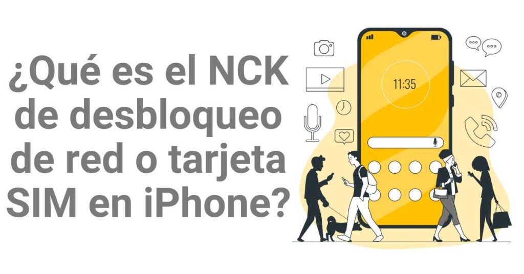 ¿Qué es el NCK de desbloqueo de red o tarjeta SIM en iPhone?