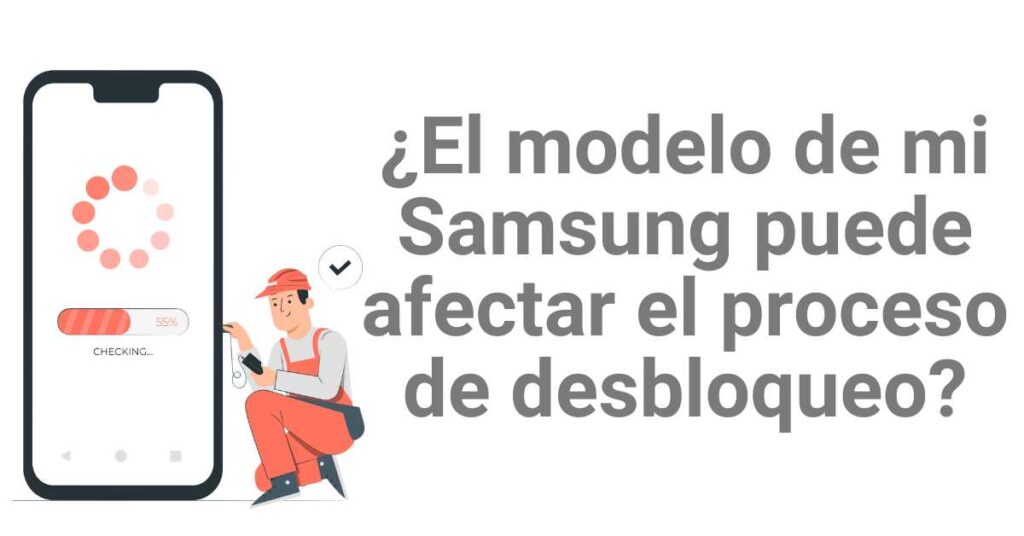 ¿El modelo de mi Samsung puede afectar el proceso de desbloqueo?