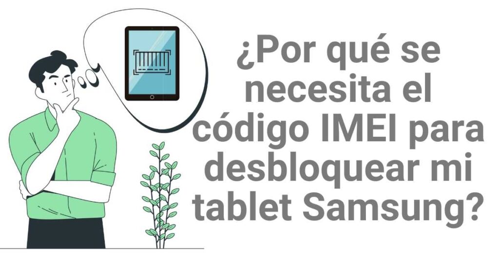 ¿Por qué se necesita el código IMEI para desbloquear mi tablet Samsung?