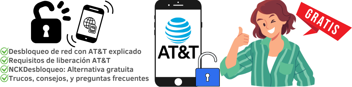 Cómo liberar un celular GRATIS de AT&T México 2025